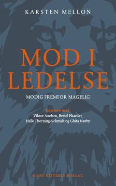 Mod i ledelse : modig fremfor magelig