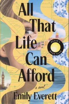 All that life can afford : a novel