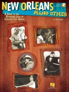 New Orleans piano styles : a guide to the keyboard licks of crescent city greats
