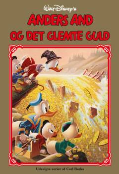 Walt Disney's Anders And - udvalgte serier. Bind 19 : Walt Disney's Anders And og det glemte guld