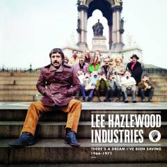 There's a dream I've been saving : Lee Hazlewood Industries 1966-1971