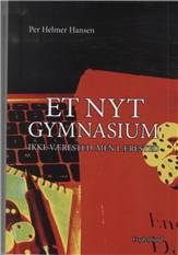 Et nyt gymnasium : ikke værested, men lærested