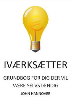 Iværksætter : grundbog for dig der vil være selvstændig