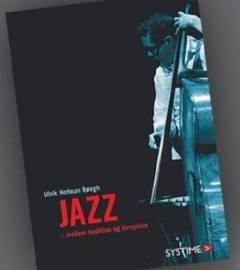 Jazz - mellem tradition og fornyelse
