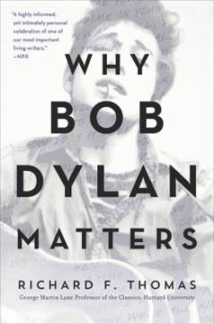 Why Bob Dylan matters