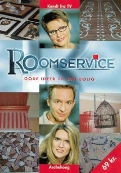 Roomservice : gode ideer til din bolig