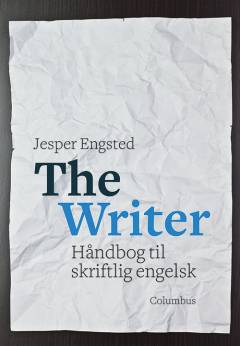 The writer : håndbog til skriftlig engelsk