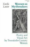 Women as mythmakers : poetry and visual art by twentieth-century women