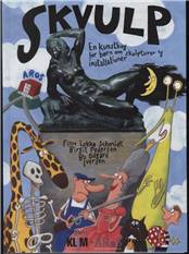 Skvulp : en kunstbog for børn om skulpturer og installationer