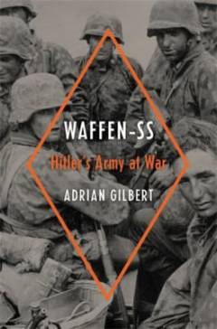 Waffen-SS : Hitler's army at war