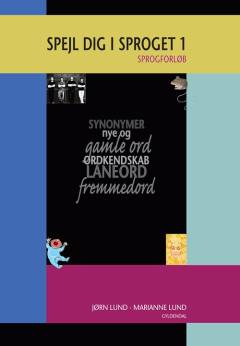 Spejl dig i sproget : sprogforløb. Bind 1