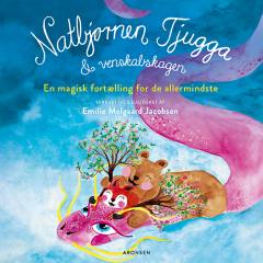 Natbjørnen Tjugga & venskabskagen : en magisk fortælling for de allermindste