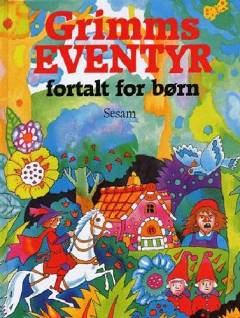 Grimms eventyr fortalt for børn