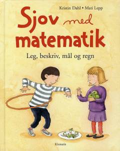 Sjov med matematik : leg, beskriv, mål og regn