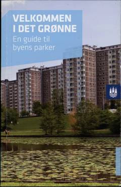 Velkommen i det grønne : en guide til byens parker