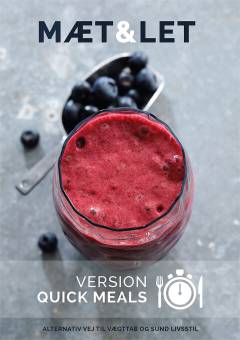 Mæt & let - version Quick Meals : alternativ vej til vægttab og sund livsstil
