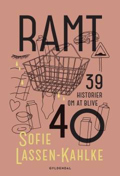 Ramt : 39 historier om at blive 40