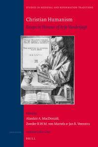 Christian humanism : essays in honour of Arjo Vanderjagt