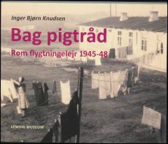 Bag pigtråd : Rom flygtningelejr 1945-48