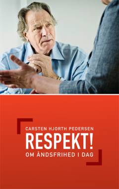 Respekt! : om åndsfrihed i dag