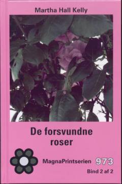 De forsvundne roser. Bind 2 (Stor skrift)