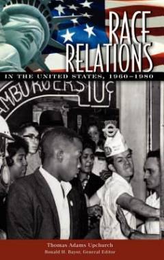 Race relations in the United States : 1960-1980