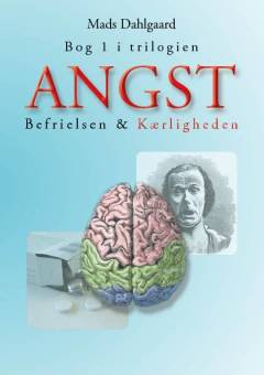 Angst : befrielsen & kærligheden. Bog 1
