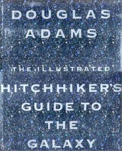 The illustrated hitch hiker's guide to the galaxy