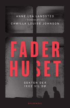 Faderhuset : sekten der ikke vil dø