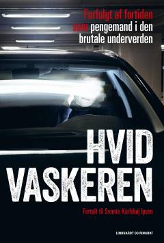 Hvidvaskeren : forfulgt af fortiden som pengemand i den brutale underverden