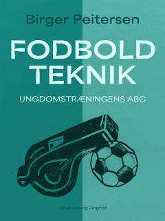 Fodboldteknik : ungdomstræningens ABC