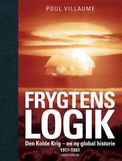 Frygtens logik : optakt og tidlige år 1917-1961
