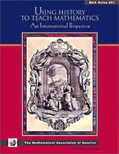 Using history to teach mathematics : an international perspective