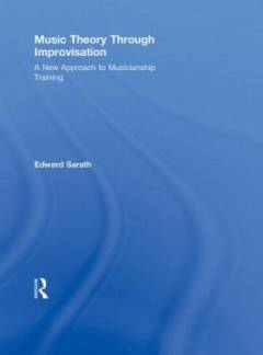 Music theory through improvisation : a new approach to musicianship training