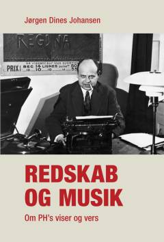 Redskab og musik : om PH's viser og vers