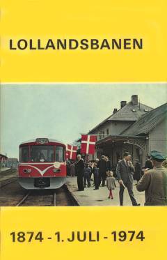 Lollandsbanen 1874 - 1. juli - 1974 : af B. Wilcke og P. Thomassen