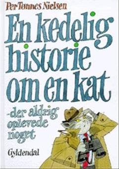 En kedelig historie om en kat, der aldrig oplevede noget