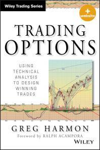 Trading options : using technical analysis to design winning trades