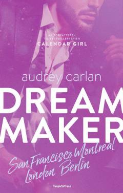 Dream maker. Bind 2 : San Francisco, Montreal, London, Berlin