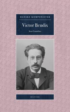 Victor Bendix : 1851-1926