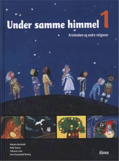 Under samme himmel 1 : kristendom og andre religioner : emnebog