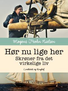 Hør nu lige her : skrøner fra det virkelige liv