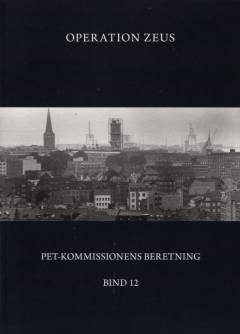 PET-Kommissionens beretning. Bind 12 : Operation Zeus
