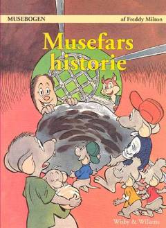 Musefars historie tekst og illustrationer Freddy Milton