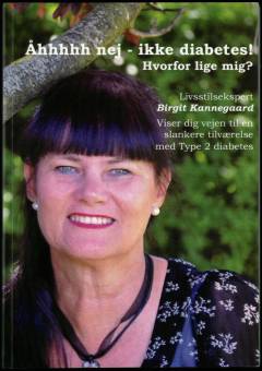 Åhhhhh nej ikke diabetes! - hvorfor lige mig?