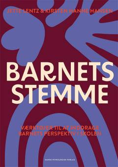 Barnets stemme : værktøjer til at inddrage barnets perspektiv i skolen
