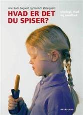 Hvad er det du spiser? : økologi, mad og sundhed