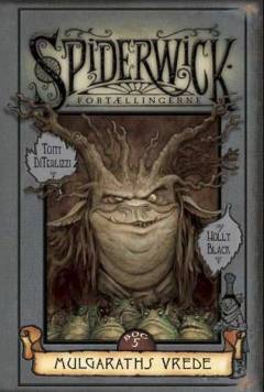 Spiderwick fortællingerne. 5. bog : Mulgaraths vrede