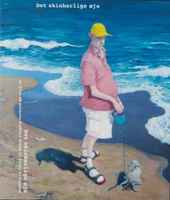 Det skinbarlige øje : en film om maleren Michael Kvium