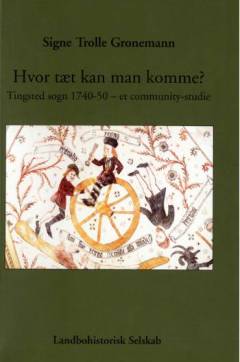 Hvor tæt kan man komme? : Tingsted sogn 1740-50 - et community-studie